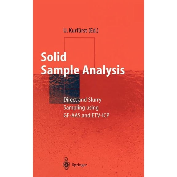 Solid Sample Analysis: Direct and Slurry Sampling Using Gf-AAS and Etv-Icp, (Hardcover)