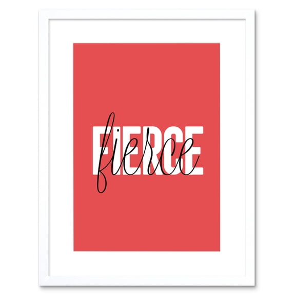 Solid Simple Words Fierce Art Print Framed Poster Wall Decor 9x7 inch