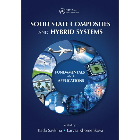 Solid State Composites and Hybrid Systems: Fundamentals and Applications, (Paperback)