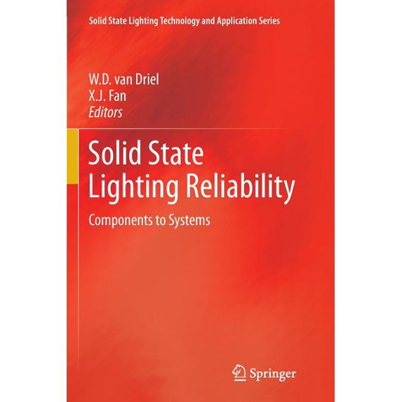 Solid State Lighting Reliability: Components to Systems