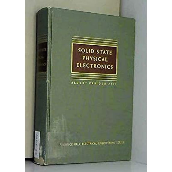 Pre-Owned Solid state physical electronics (Solid state physical electronics series) (Hardcover) 0138216037 9780138216030