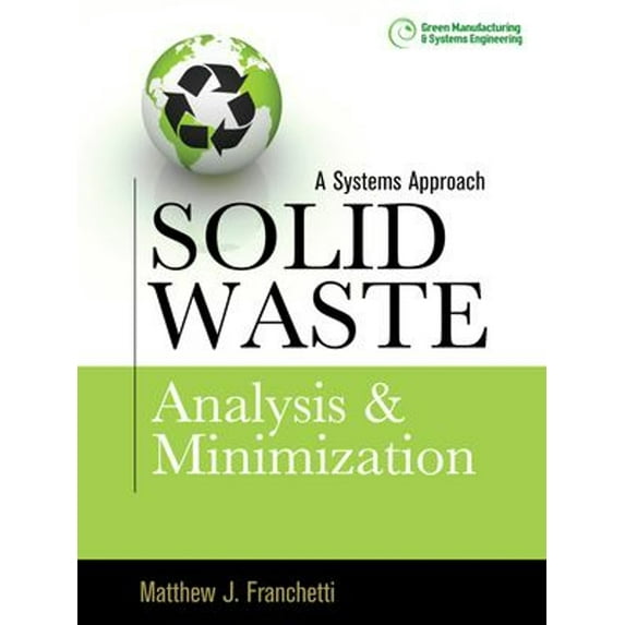 Pre-Owned Solid Waste Analysis and Minimization: A Systems Approach: The Systems Approach, 9780071605243, 007160524X, Hardcover, 1 edition