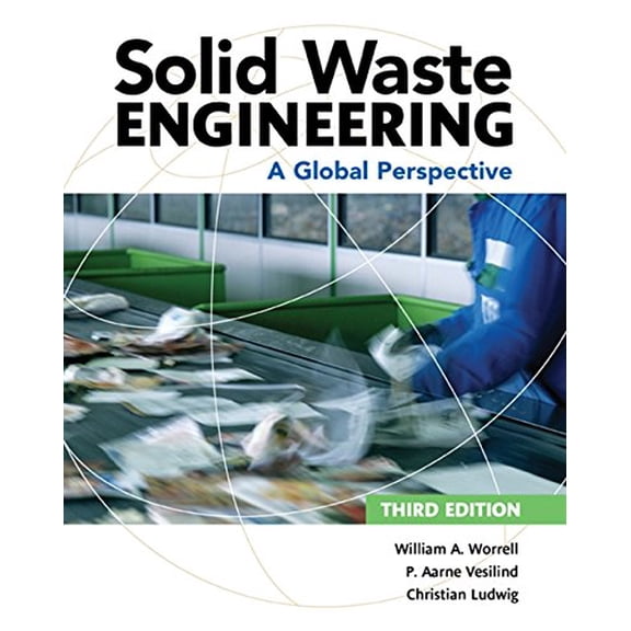 Pre-Owned Solid Waste Engineering: A Global Perspective (Hardcover) 1305635205 9781305635203