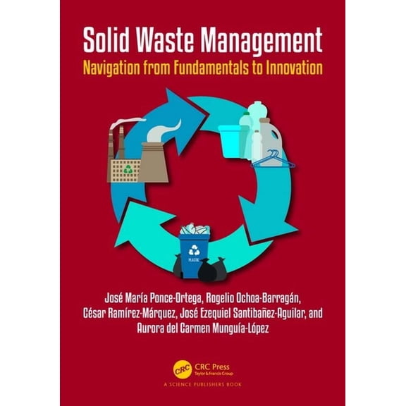 Solid Waste Management: Navigating from Fundamentals to Innovation, (Hardcover)