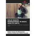 thumbnail image 1 of Solid Waste Management in Basic Health Units (Paperback), 1 of 1