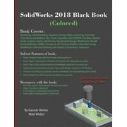 SolidWorks 2018 Black Book Colored, Paperback