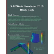 SolidWorks Simulation 2019 Black Book, Paperback
