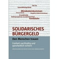 thumbnail image 1 of Solidarisches Bürgergeld - den Menschen trauen : Freiheit nachhaltig und ganzheitlich sichern (Paperback), 1 of 1