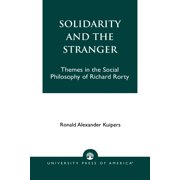 Solidarity and the Stranger Themes in the Social Philosophy of Richard Rorty, Paperback