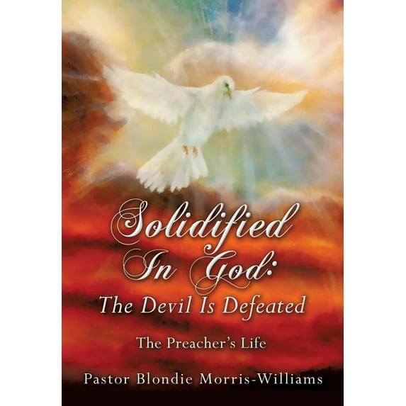 Solidified In God: The Devil Is Defeated