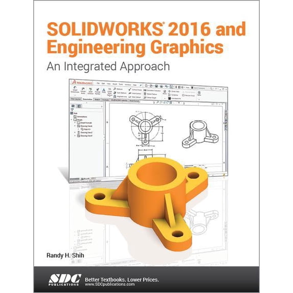 Solidworks 2016 and Engineering Graphics: An Integrated Approach: An ...