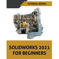 thumbnail image 1 of Solidworks 2021 For Beginners, (Paperback), 1 of 1