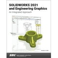 thumbnail image 1 of Solidworks 2021 and Engineering Graphics: An Integrated Approach (Paperback), 1 of 1