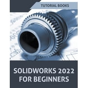 Solidworks 2022 For Beginners, Paperback