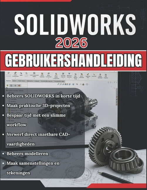 Solidworks 2026 Gebruikershandleiding: Van beginner tot professional: een complete stapsgewijze handleiding voor 3D-mode, (Paperback)