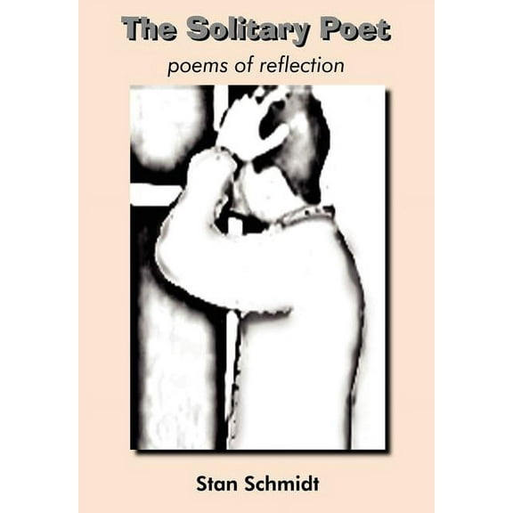 Solitary Poet : Poems Of Reflection