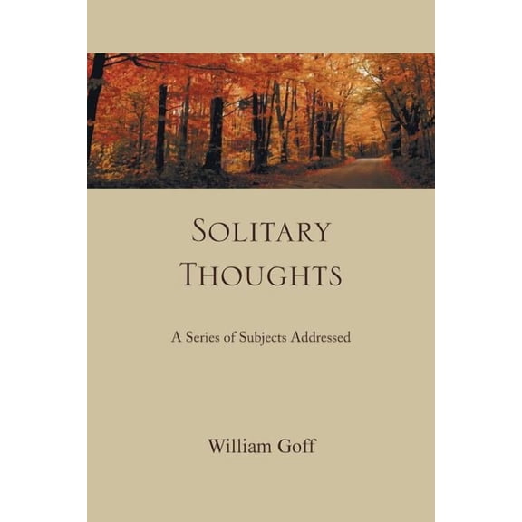 Solitary Thoughts: A Series of Subjects Addressed