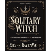 Solitary Witch The Ultimate Book of Shadows for the New Generation, Paperback