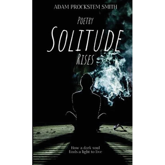Solitude Rises: Poetry, (Paperback)