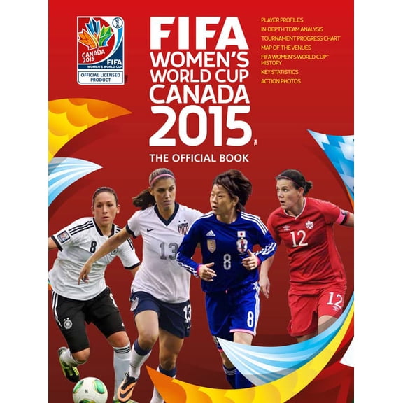 Pre-Owned FIFA Women's World Cup Canada 2015: The Official Book Etoe, Catherine; ONeill, Jen; Sollohub, Natalia and Aldred, Tanya