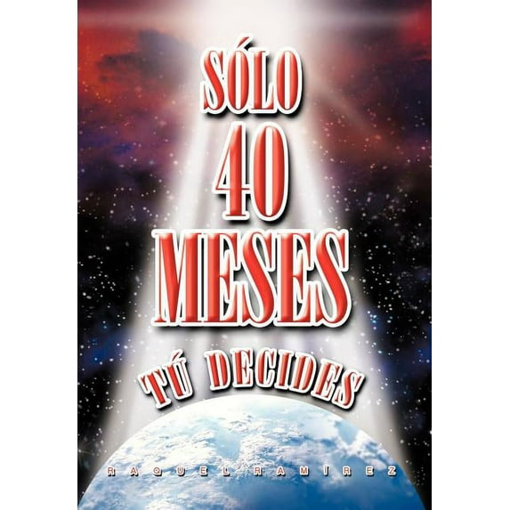 Solo 40 Meses : Tu Decides