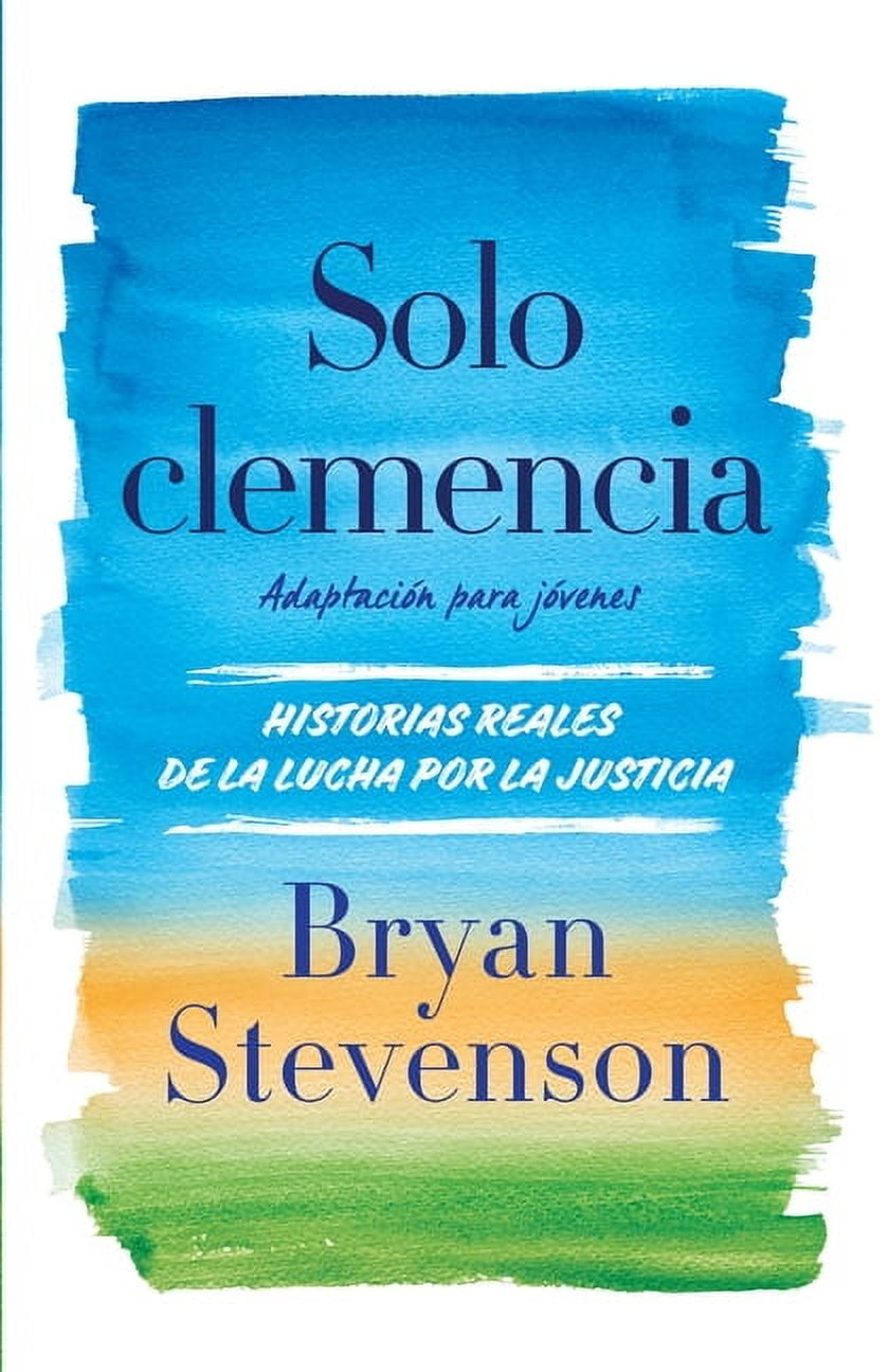 Solo Clemencia (Adaptacin Para Jvenes) / Just Mercy (Adapted for Young Adults), (Paperback)