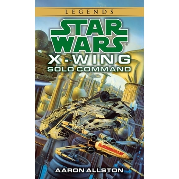 Pre-Owned Solo Command: Star Wars Legends (Wraith Squadron) (Mass Market Paperback) 0553579002 9780553579000