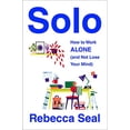 thumbnail image 1 of Pre-Owned Solo: How to Work Alone (and Not Lose Your Mind) (Paperback) 1982180919 9781982180911, 1 of 1