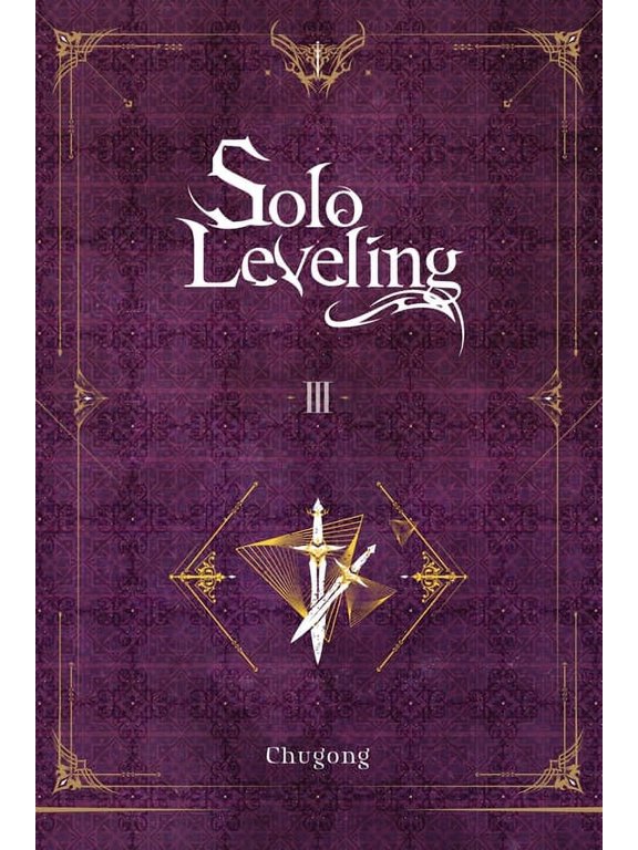 Solo Leveling (Novel) Solo Leveling, Vol. 3 (Novel): Volume 3, Book 3, (Paperback)