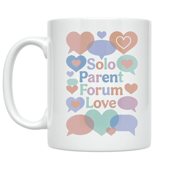 Solo Parent Forum Love - Single Parent Support - 11 oz Ceramic Coffee Mug