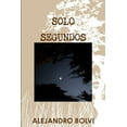 thumbnail image 1 of Solo Segundos, (Paperback), 1 of 1