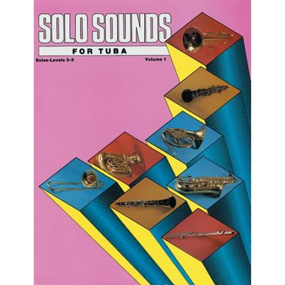Solo Sounds for Tuba, Vol 1: Levels 3-5 Solo Book (Paperback)