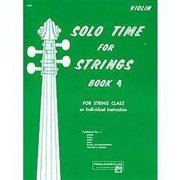 Solo Time for Strings, Book 4 (Violin)