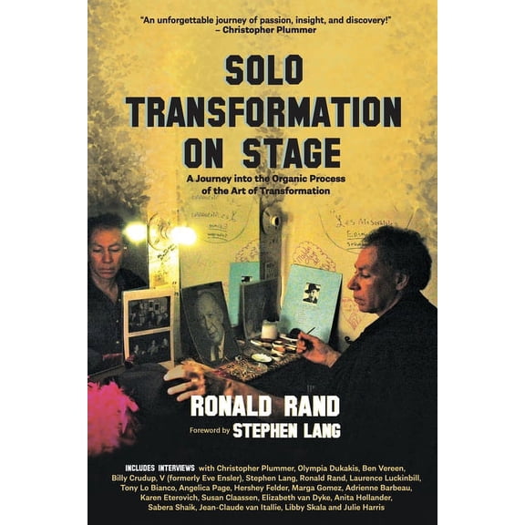 Solo Transformation on Stage: A Journey into the Organic Process of the Art of Transformation, (Paperback)