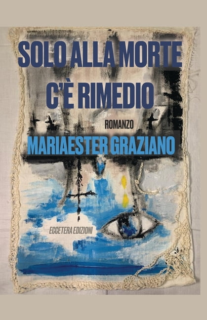 Solo alla morte c'Ã¨ rimedio, (Paperback)