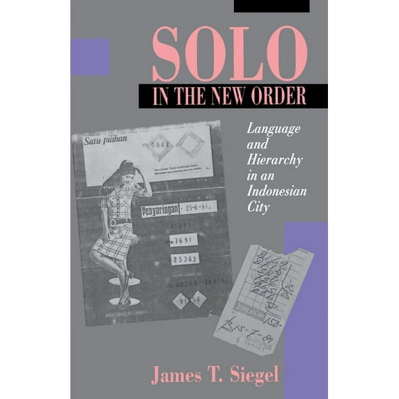 Solo in the New Order: Language and Hierarchy in an Indonesian City, (Paperback)