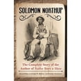 thumbnail image 1 of Solomon Northup: The Complete Story of the Author of Twelve Years A Slave, (Hardcover), 1 of 1