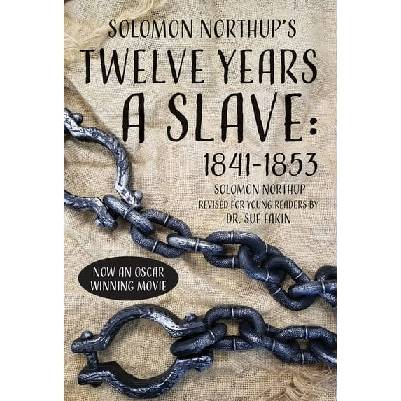 Solomon Northup's Twelve Years a Slave : 1841-1853 (Paperback)