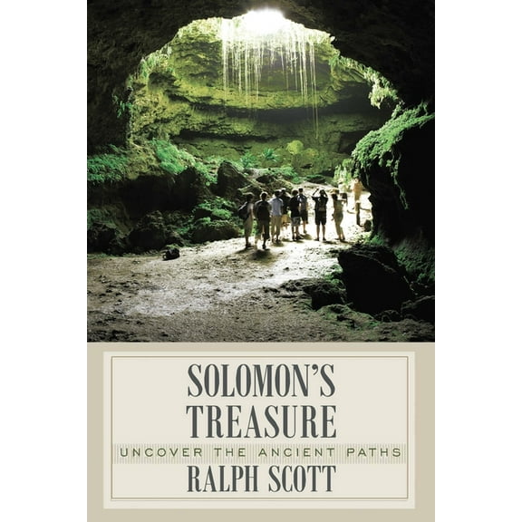Solomon's Treasure: Uncover the Ancient Paths, (Paperback)