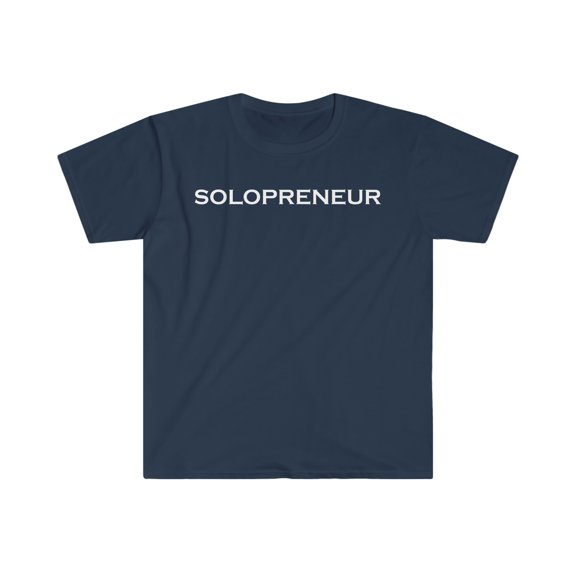 Solopreneur Solo Entrepreneur  Unisex T-shirt S-3XL CEO Boss Hustle