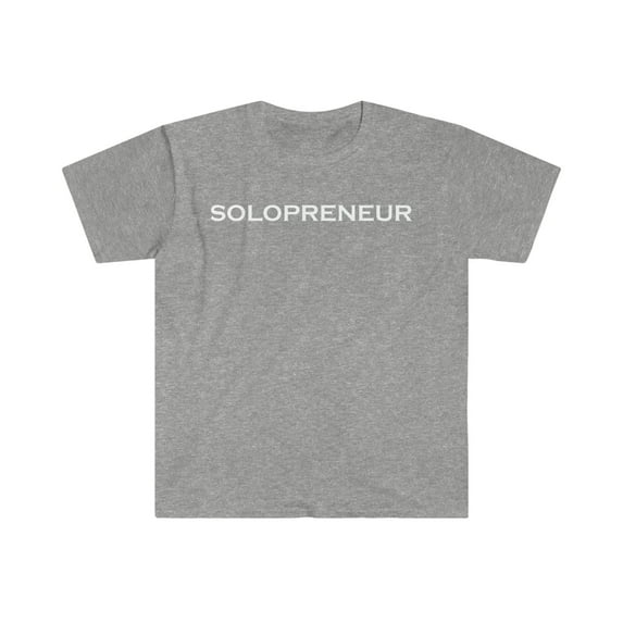 Solopreneur Solo Entrepreneur Unisex T-shirt S-3XL CEO Boss Hustle