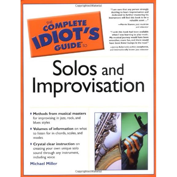 Pre-Owned The Complete Idiot's Guide to Solos and Improvisation (Paperback) 1592572103 9781592572106