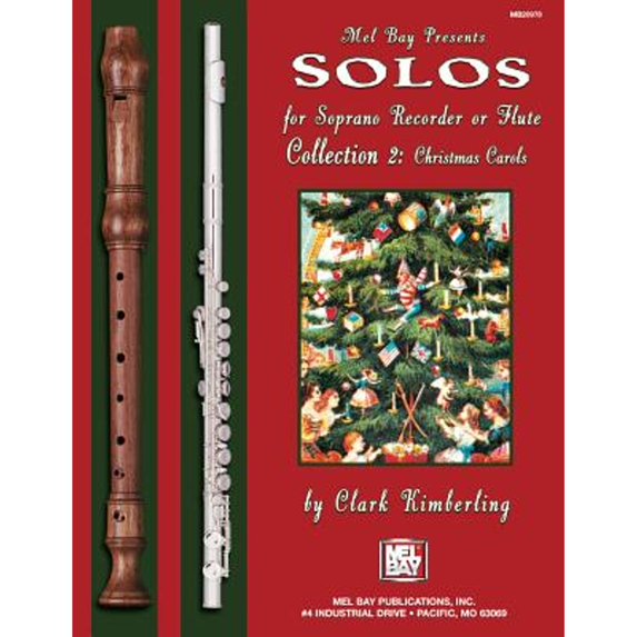 Pre-Owned Solos for Soprano Recorder or Flute Collection 2: Christmas Carols (Paperback) 0786661976 9780786661978