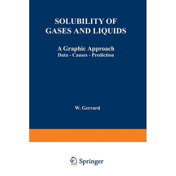 Solubility of Gases and Liquids: A Graphic Approach Data Causes Prediction (Softcover Reprint of the Origi)
