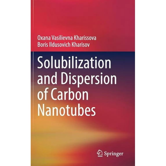 Solubilization and Dispersion of Carbon Nanotubes, (Hardcover)