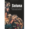 thumbnail image 1 of Pre-Owned Soluna: Embrujos de amor y guerra Paperback, 1 of 1