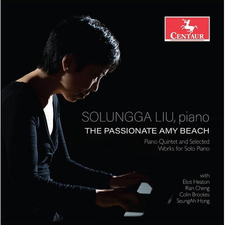 Solungga Liu - The PaSSionate Amy Beach - Music & Performance - CD