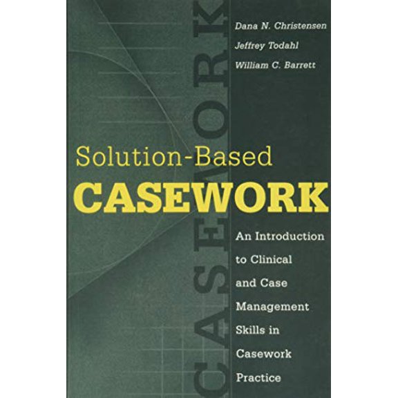Pre-Owned Solution-Based Casework: An Introduction to Clinical and Case Management Skills in Casework Practice (Paperback) 0202361187 9780202361185