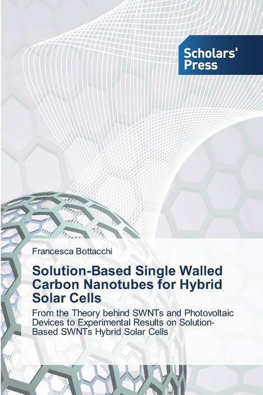 Solution-Based Single Walled Carbon Nanotubes for Hybrid Solar Cells ...