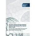 thumbnail image 1 of Solution-Based Single Walled Carbon Nanotubes for Hybrid Solar Cells (Paperback), 1 of 1